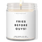 Fries Before Guys! ✨ Luxury Eco Soy Candle