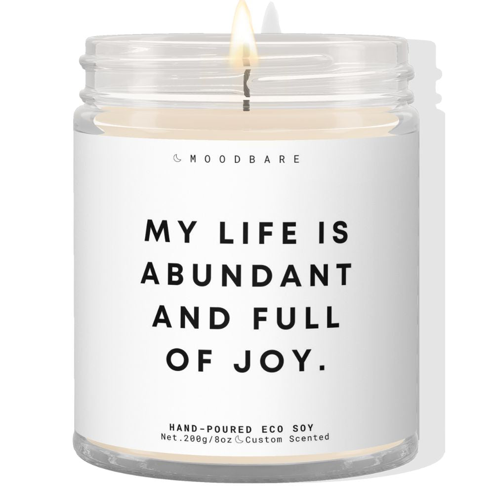 My life is abundant and full of joy! ✨ Luxury Eco Soy Candle