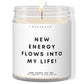 New energy flows into my life! ✨ Luxury Eco Soy Candle