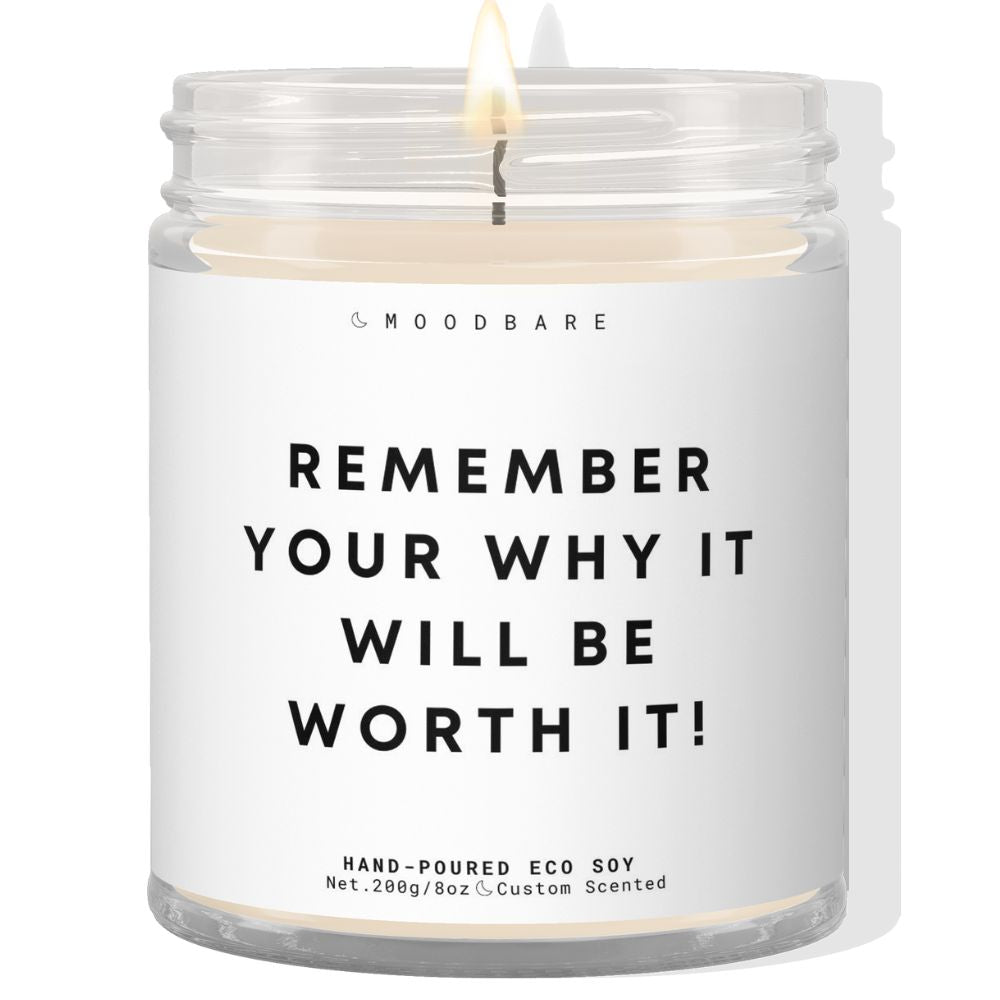 Remember your why is will be worth it. ✨ Luxury Eco Soy Candle