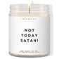 Not today satan! ✨ Luxury Eco Soy Candle