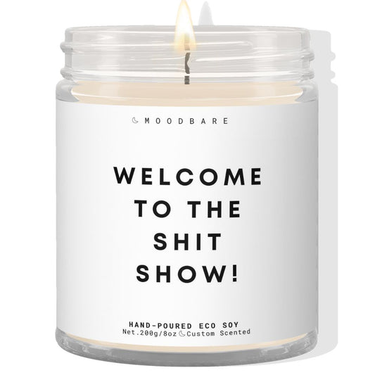 Welcome to the shit show! ✨ Luxury Eco Soy Candle