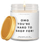 OMG you are so hard to shop for! ✨ Luxury Eco Soy Candle